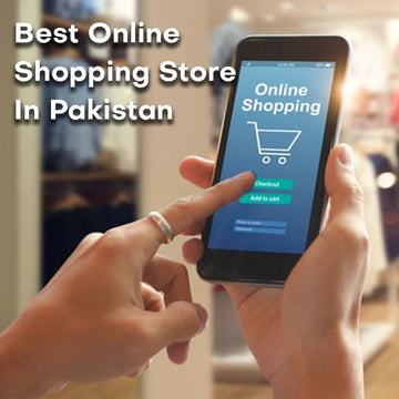 Best Online Shopping Store In Pakistan